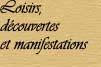 Loisirs, dcouvetes et manifestations
